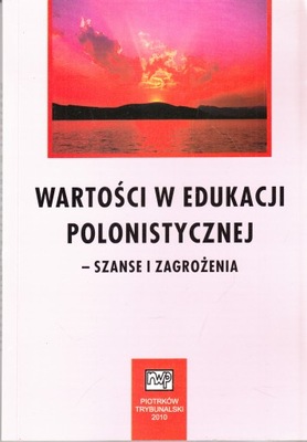 Wartości w edukacji polonistycznej Szanse