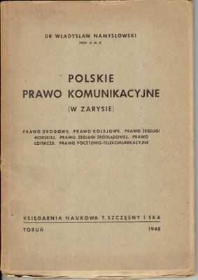 NAMYSŁOWSKI POLSKIE PRAWO KOMUNIKACYJNE Toruń 1948