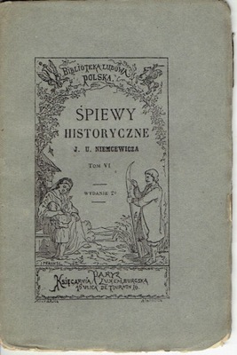 NIEMCEWICZ ŚPIEWY HISTORYCZNE T.VI / Paryż 1868