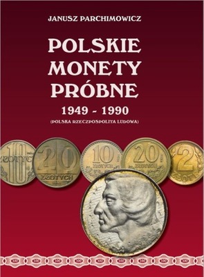 Polskie Monety Próbne 1949-1990 Parchimowicz