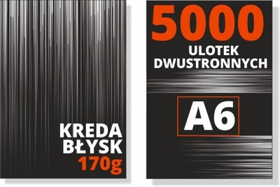 ULOTKI dwustronne A6 - KREDA BŁYSK 170g 5000 sztuk