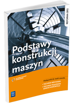 Podstawy konstrukcji maszyn Technik mechanik WSIP