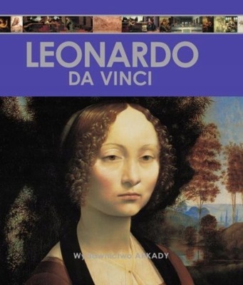 LEONARDO DA VINCI encykloedia sztuki arkady