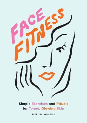 Face Fitness - Pedro, Patricia San EBOOK