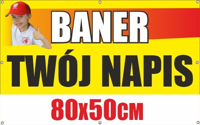 Baner reklamowy TWÓJ DOWOLNY NAPIS 80x50cm