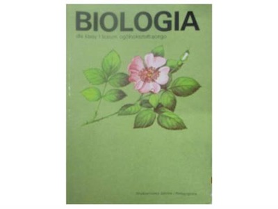Biologia dla klasy I liceum ogólnokształcącego -