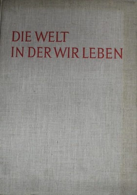 Die Welt in der Wir Leben