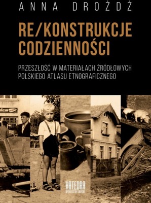 OUTLET - Re/konstrukcje codzienności Drożdż Anna