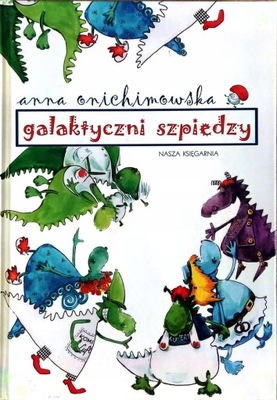 Galaktyczni szpiedzy Onichimowska