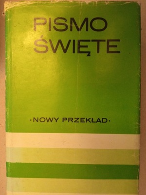 Pismo Święte nowy przekład pr. zbiorowa