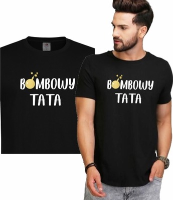 KOSZULKA DLA TATY DZIEŃ OJCA BOMBOWY TATA T-SHIRT