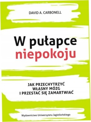 W pułapce niepokoju. Carbonell David A.