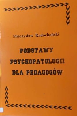 Podstawy Psychopatologii - Radochoński