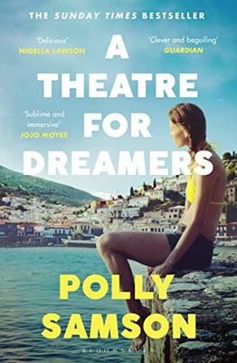 A THEATRE FOR DREAMERS: THE SUNDAY TIMES BESTSELLER - Polly Samson KSIĄŻKA