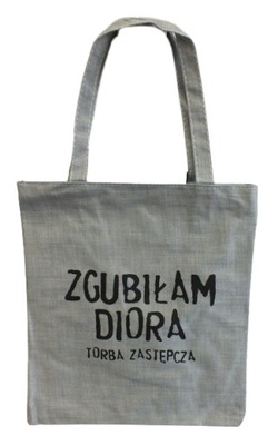 Torba SHOPPER "Zgubiłam Diora torba zastępcza"