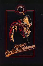 Sprawy Sherlocka Holmesa Arthur Conan Doyle