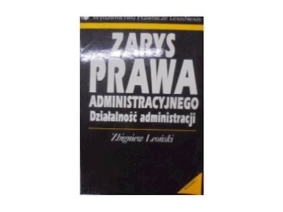 Zarys prawa administracyjnego - Z. Leoński