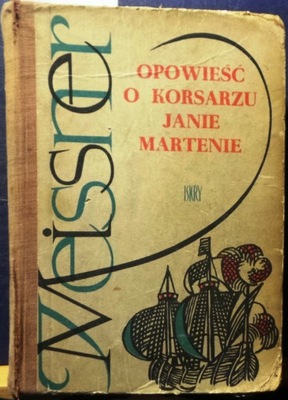 Opowieść o korsarzu Janie MARTENIE, Janusz MEISSNER [ISKRY 1962]