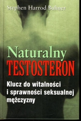 NATURALNY TESTOSTERON - STEPHEN BUHNER