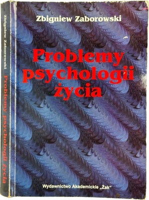 Zbigniew Zaborowski - Problemy psychologii życia