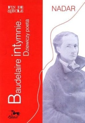 Baudelaire intymnie Dziewiczy poeta