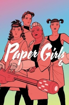 PAPER GIRLS T.6 BRIAN K. VAUGHAN, CLIFF CHIANG