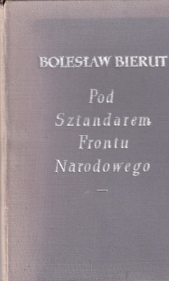 Pod sztandarem Frontu Narodowego Bierut