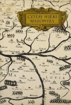 Cztery wieki Mazowsza