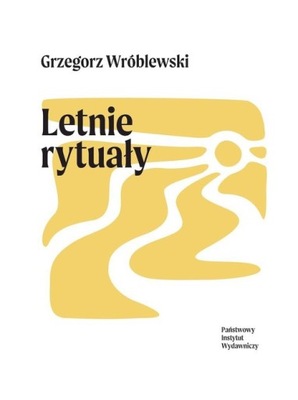 Grzegorz Wróblewski - Letnie rytuały
