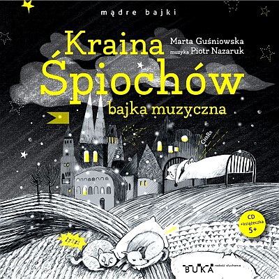 CD MP3 KRAINA ŚPIOCHÓW. BAJKA MUZYCZNA WYD. 2