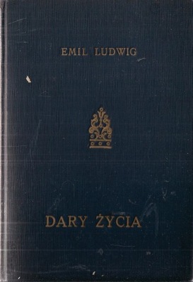 Dary życia Ludwig Emil wyd 1932