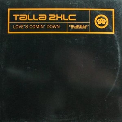 Talla 2xlc Love's Comin Down 12''