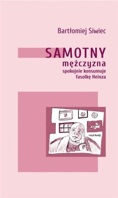 Samotny mężczyzna spokojnie konsumuje fasolkę...