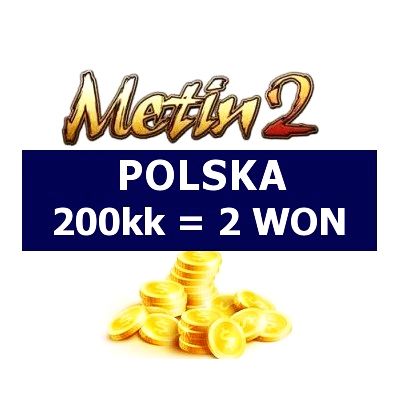 METIN2 POLSKA YANG WON 200KK YANG YANGI 2 WON