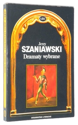 Jerzy Szaniawski DRAMATY WYBRANE [wyd.II 1992]