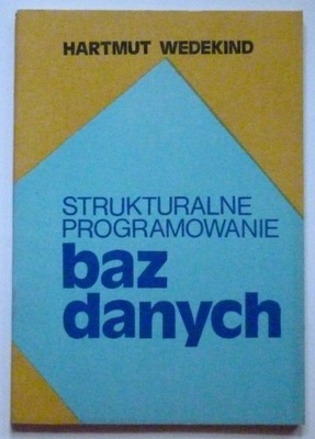 STRUKTURALNE PROGRAMOWANIE BAZ DANYCH