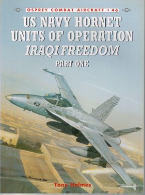 US NAVY Hornet Units of Operation IRAQUI FREEDOM pt.1 - Osprey Combat * 46