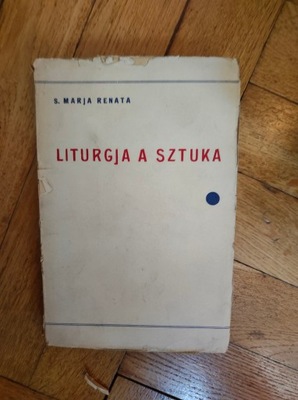 Liturgja a sztuka - Marja Renata 1934