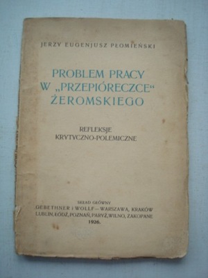 PROBLEM PRACY W PRZEPIÓRECZCE ŻEROMSKIEGO 1926