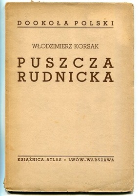 PUSZCZA RUDNICKA :: opis mapki : 1936 rok