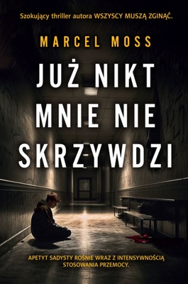 Już nikt mnie nie skrzywdzi wyd. specjalne - Marcel Moss