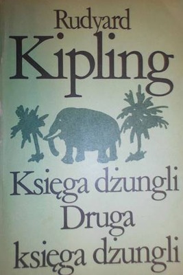 Księga dżungli Druga księga dzunglii - Kipling