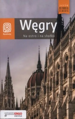 Węgry Na ostro i na słodko wydanie 4 Bezdroża C...
