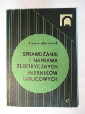 SPRAWDZANIE I NAPRAWA ELEKTRYCZNYCH MIERNIKÓW