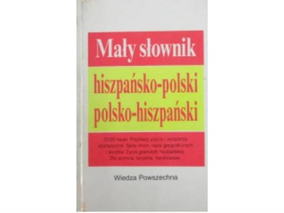 Mały słownik hiszpańsko-polski polsko-hiszp. -