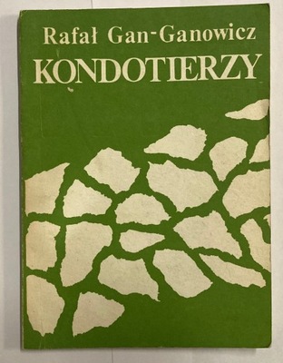 R. Gan - Ganowicz - Kondotierzy