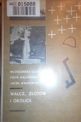 Wałcz , Złotów i okolice - Łęcki