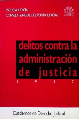 Delitos contra la administracion de justicia