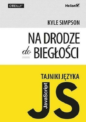 Tajniki języka JavaScript. Na drodze do biegłości