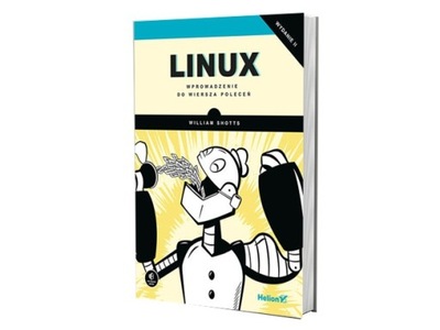 Linux. Wprowadzenie do wiersza poleceń, wydanie 2